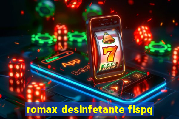 romax desinfetante fispq